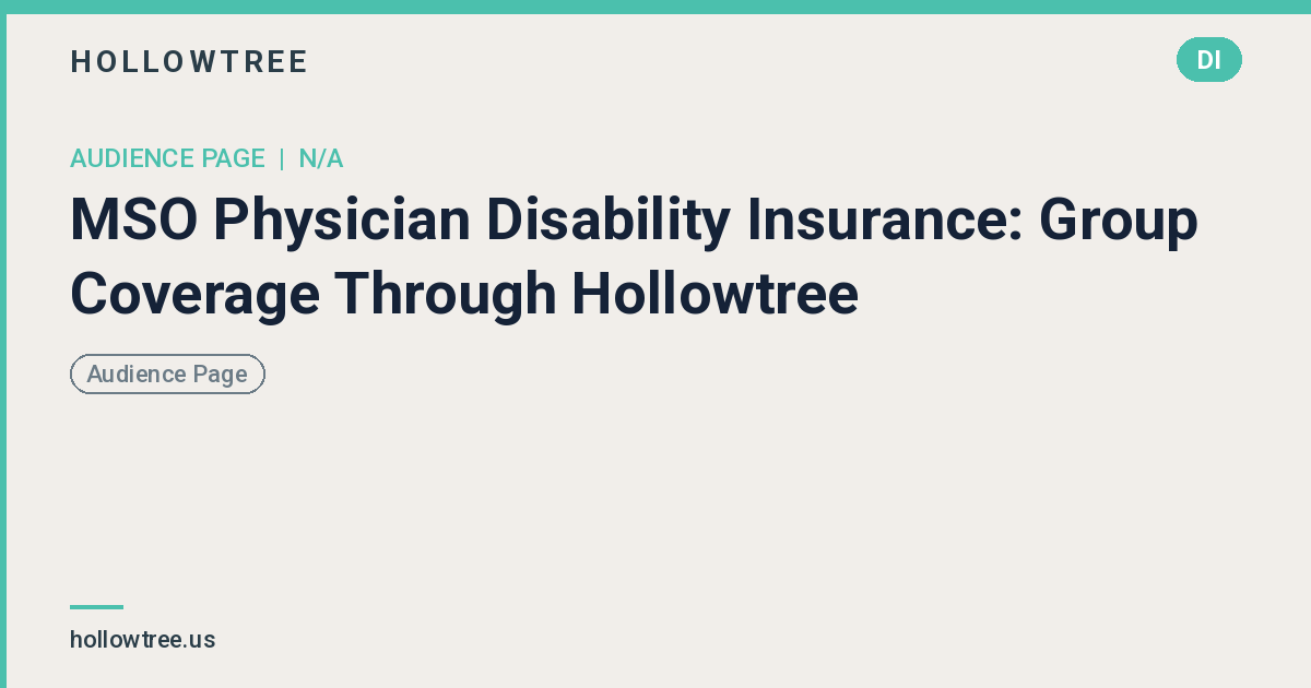 MSO Physician Disability Insurance: Group Coverage Through Hollowtree